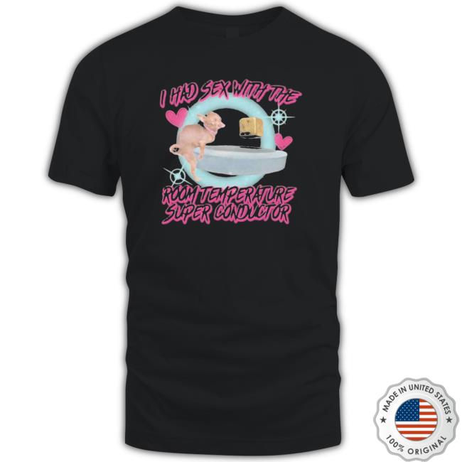 I Had Sex With The Room Temperature Super Conductor Sweater