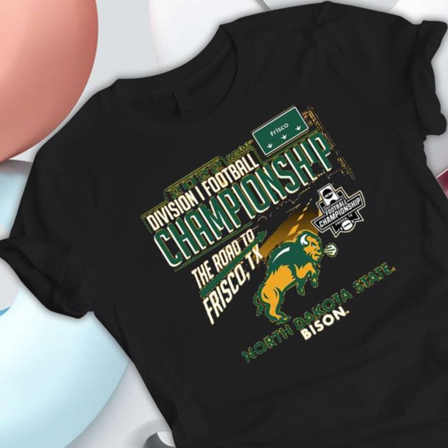 Ndsu Football 2022 Ncaa Division I Football Championship The Road To Frisco T-shirt Ndsu Football 2022 Ncaa Division I Football Championship The Road To Frisco T-Shirt