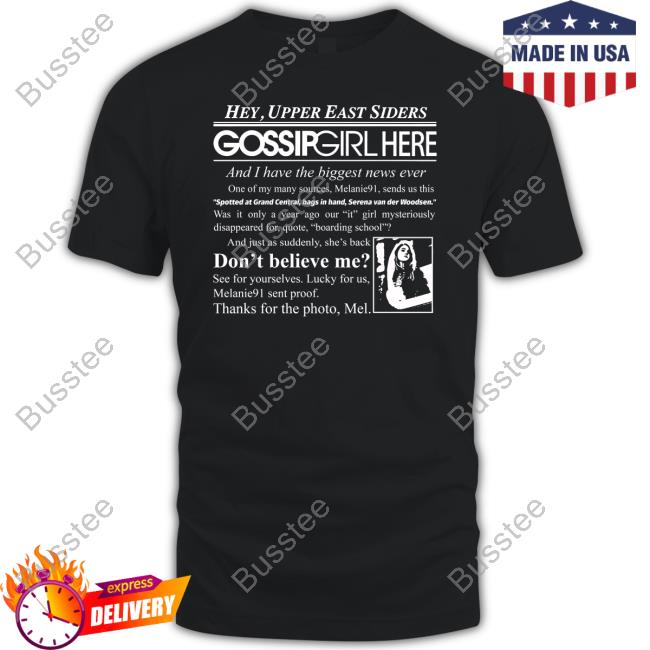 Teespeeler Hey Upper East Siders Gossip Girl Here And I Have Biggest News Ever Shirt