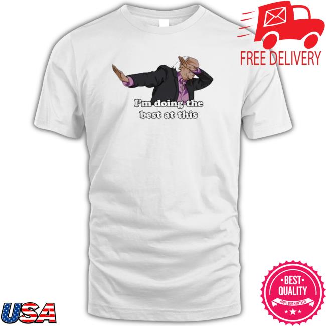 I Think You Should Leave I’M Doing The Best At This shirt, hoodie, tank top, sweater and long sleeve t-shirt