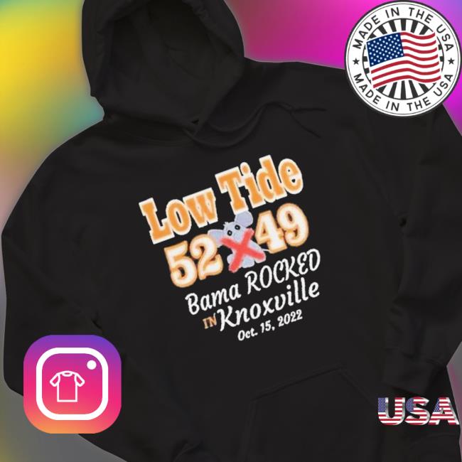 Tennessee Vols Low Tide In Knoxville 52-49 Bana Rocked Sweatshirts