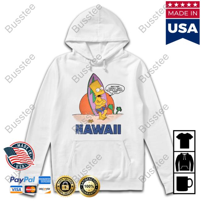 Another Perfect Day Gimme A Break Man Hawaii Shirt