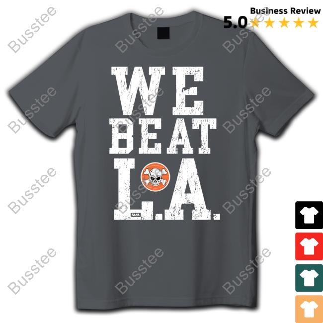 Sana Detroit We Beat L.A Shirt