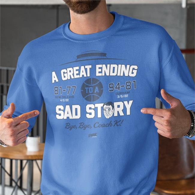 A Great Ending 81 77 To A 97 81 Sad Story Shirt North Carolina Basketball Fans Fans Smack Apparel Crazie Talk