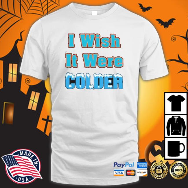 Official I Wish It Were Colder Hoodie