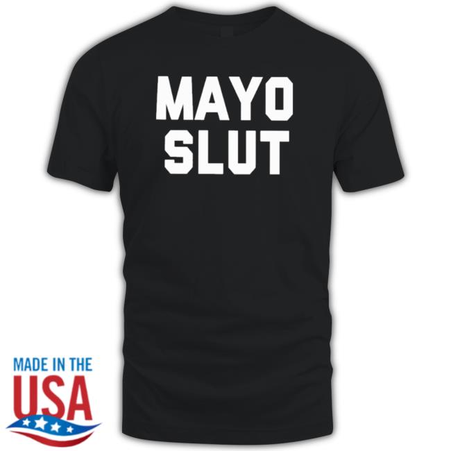 Official Mad Dashiell Mayo Slut Shirt Official Mad Dashiell Mayo Slut Sweatshirts