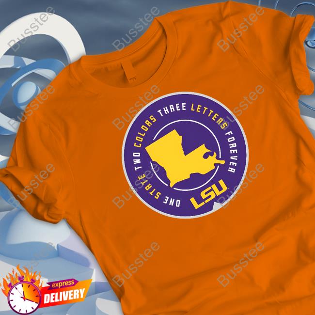 Booger One State Two Colors Three Letters Forever Lsu T-Shirt