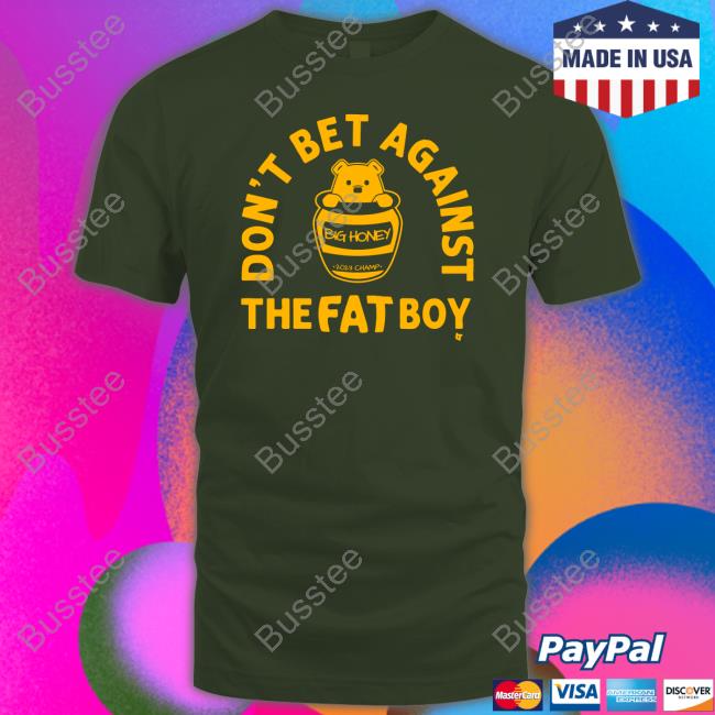Nikola Jokic Saying Don’T Bet Against The Fat Boy Tee Shirt