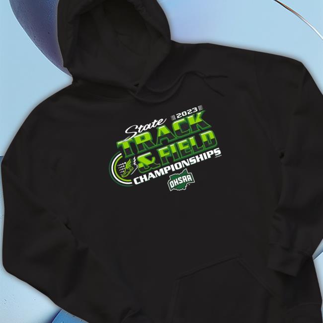 Design 2023 Ohsaa Track And Field State Championships shirt
