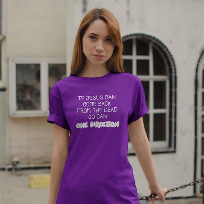 2_black_hearts If Jesus Can Come Back From The Dead So Can One Direction Shirts