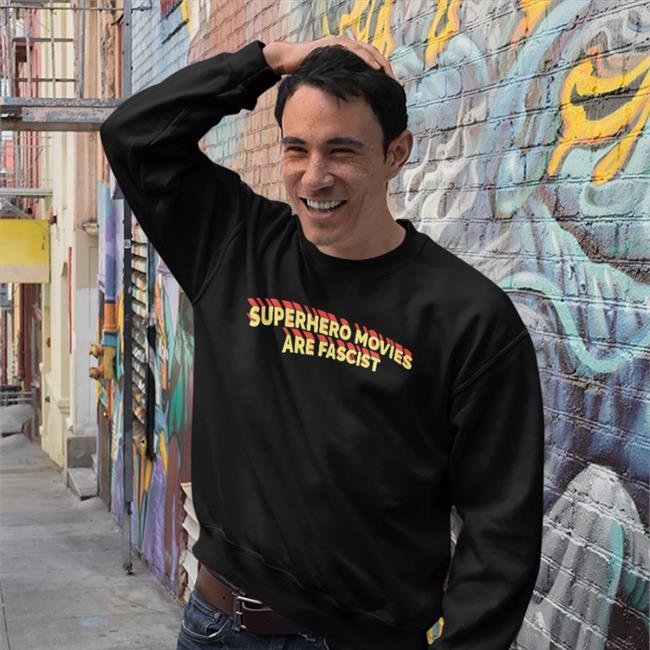 Good Shirts Superhero Movies Are Fascist Tee
