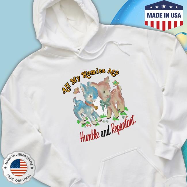 Official Justin All My Homies Are Humble And Repentant T-Shirt Official Justin All My Homies Are Humble And Repentant Shirts