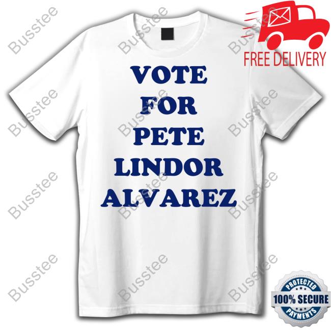 Vote For Pete Lindor Alvarez Tee Shirt