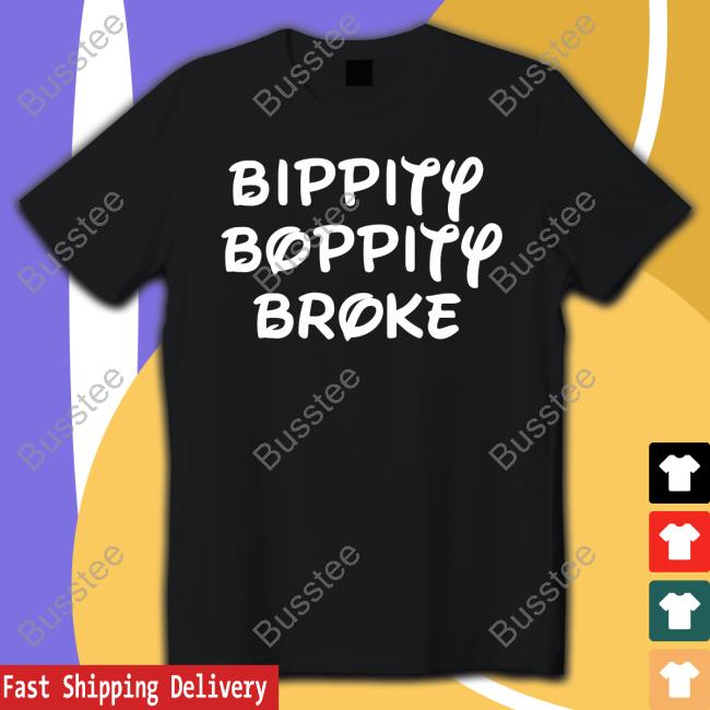 Hellogreedo Bippity Boppity Broke Tee Shirt