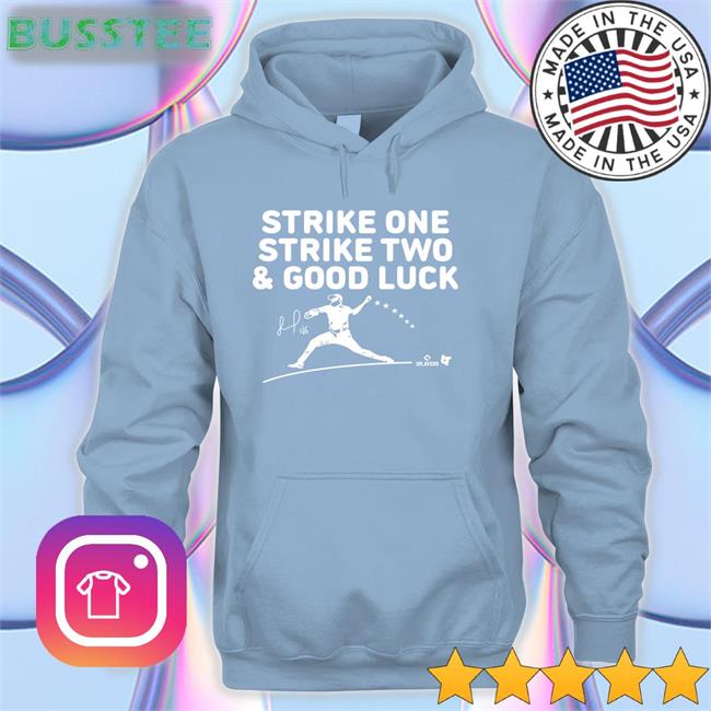 Jose Alvarado Strike One Strike Tw & Good Luck Hoodie