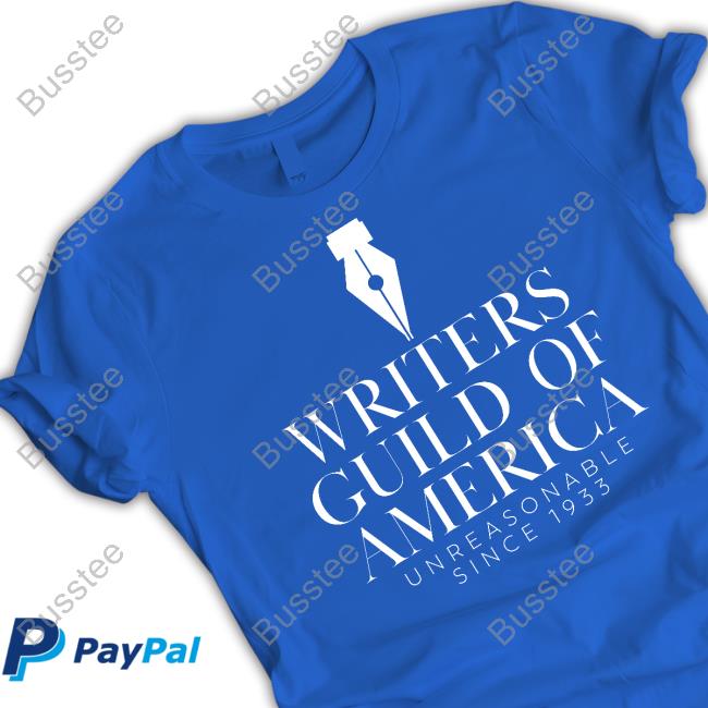 Writers Guild Of America Unreasonable Since 1933 T-Shirt
