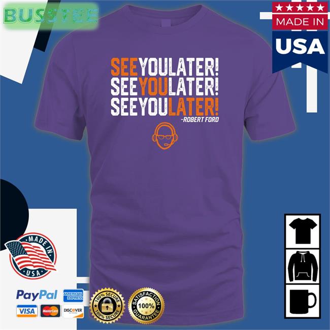 See You Later New Shirt Ram Shirts Merch