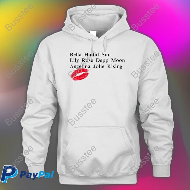 Haya Bella Hadid Sun Lily Rose Depp Moon Angelina Jolie Rising Shirts