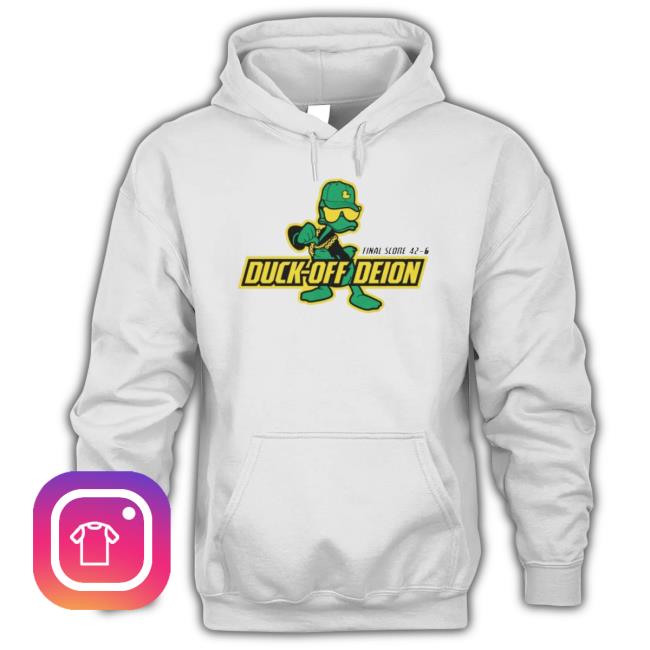 Duck-Off Deion Oregon Ducks Final Score 42-6 Shirts Duck-Off Deion Oregon Ducks Final Score 42-6 Tee Shirt