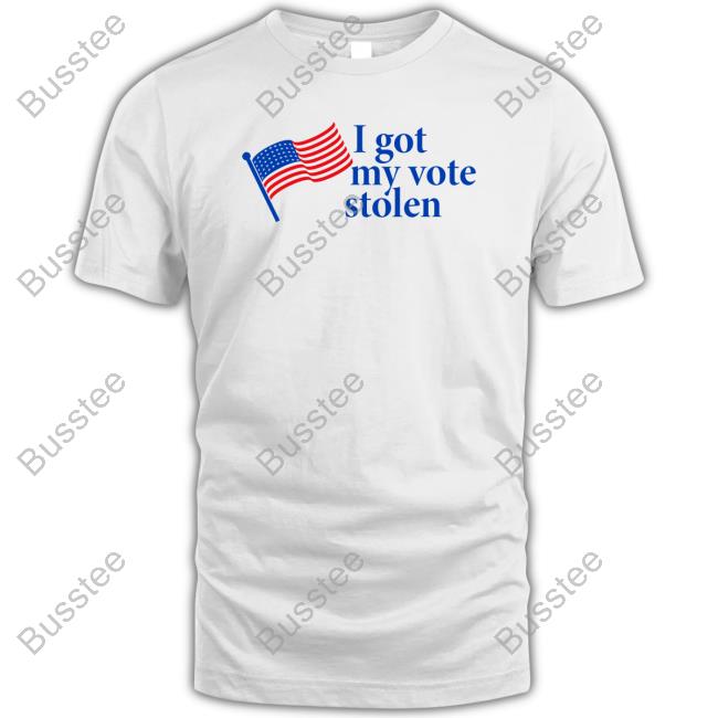 I Got My Vote Stolen T Shirt Roberta Fresquez