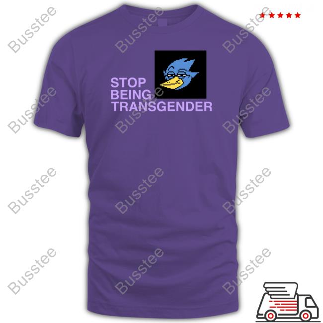 Stop Being Transgender Unisex T Shirt Berdly Deltarune
