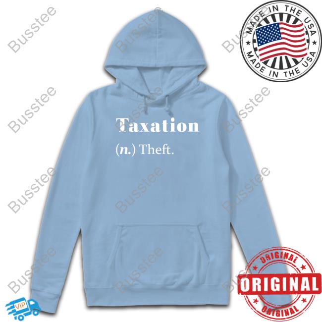Taxation (N.) Theft Shirt Clown World Taxation (N.) Theft Shirt
