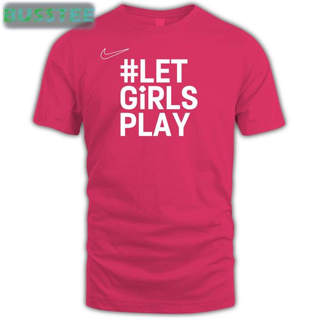 Let Girls Play Shirts