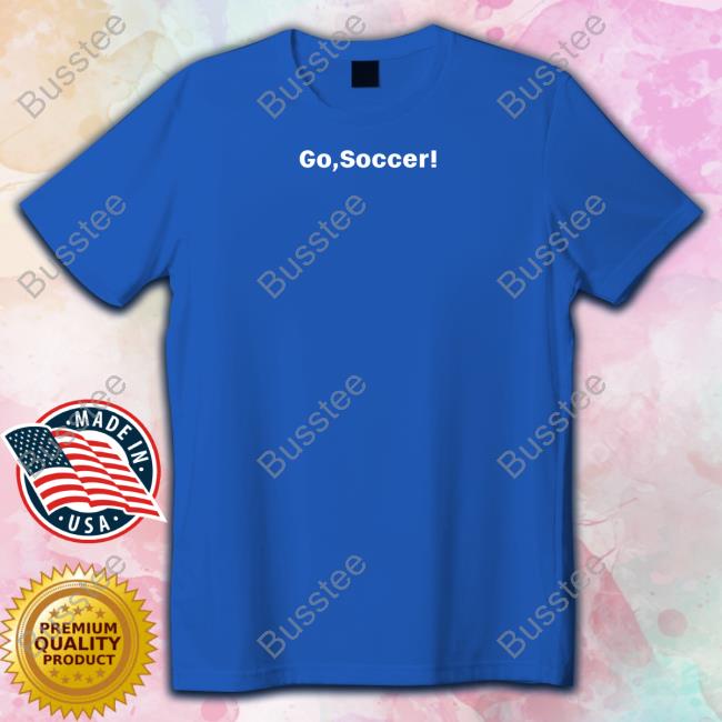 Barstool Sports Store Go Soccer T Shirt