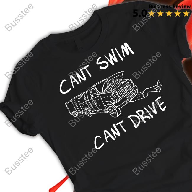 Can't Swim Can't Drive Hoodie