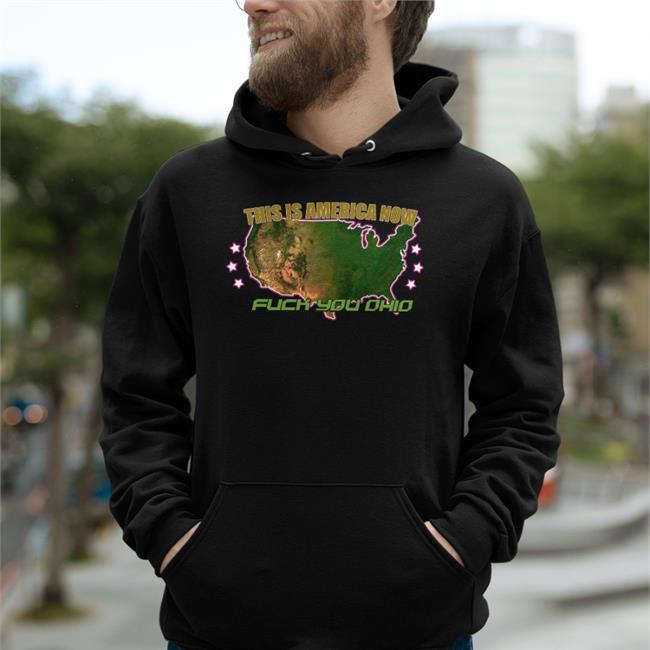 This Is America Now Fuck You Ohio New Shirt
