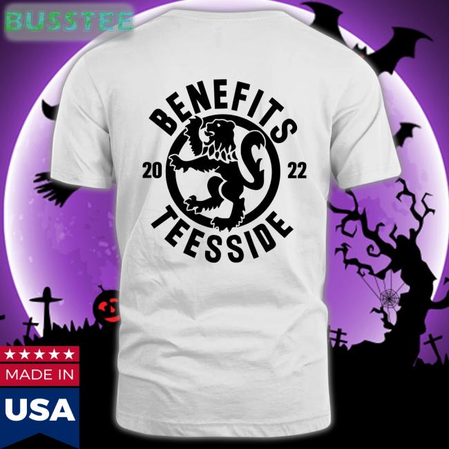 Benefits Teesside T Shirt