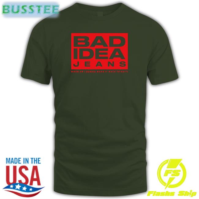 Bad Idea Jeans Tee Shirt