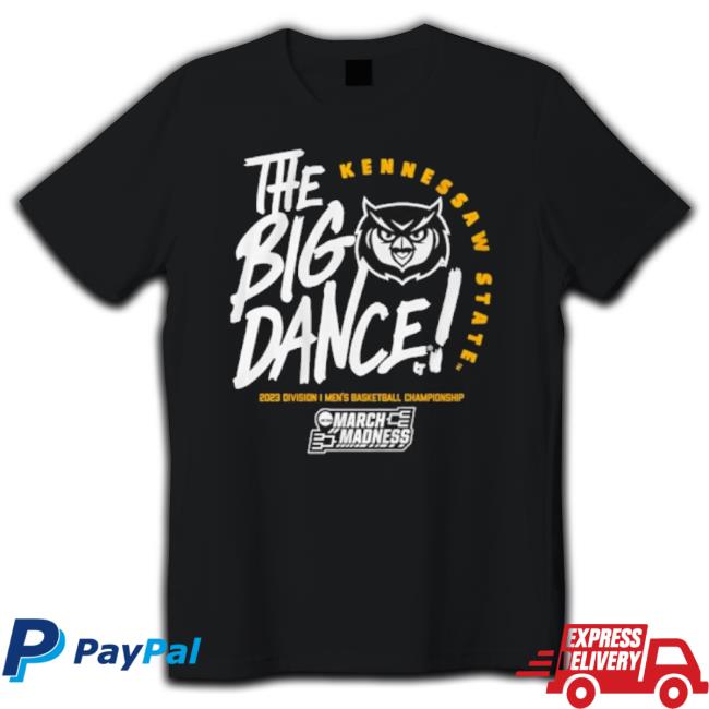 Kennesaw State The Big Dance Shirt