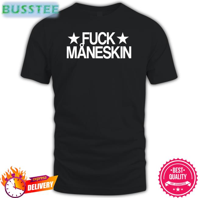 Fuck Maneskin Tees