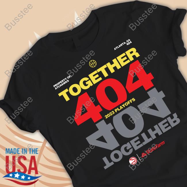 Atl Vs Bos Together 404 2023 Playoffs New Shirt