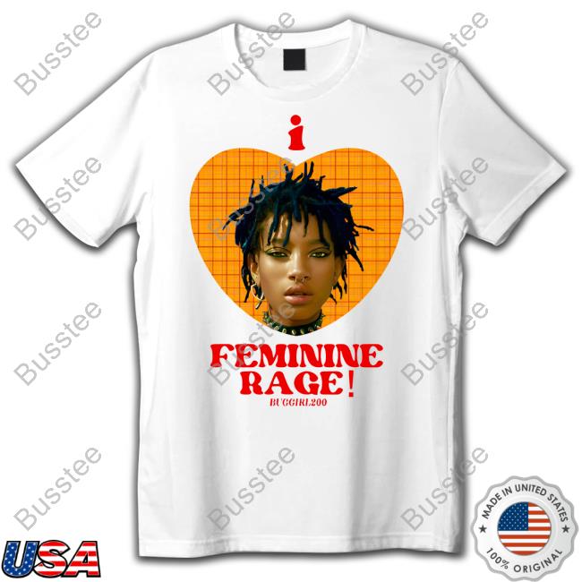 I Love Willow's Feminine Rage Shirts Buggirl200
