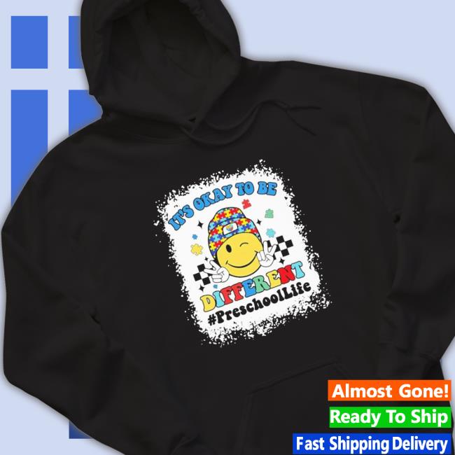 Preschool It’S Okay To Be Different Autism T-Shirt Preschool It’S Okay To Be Different Autism shirt, hoodie, tank top, sweater and long sleeve t-shirt
