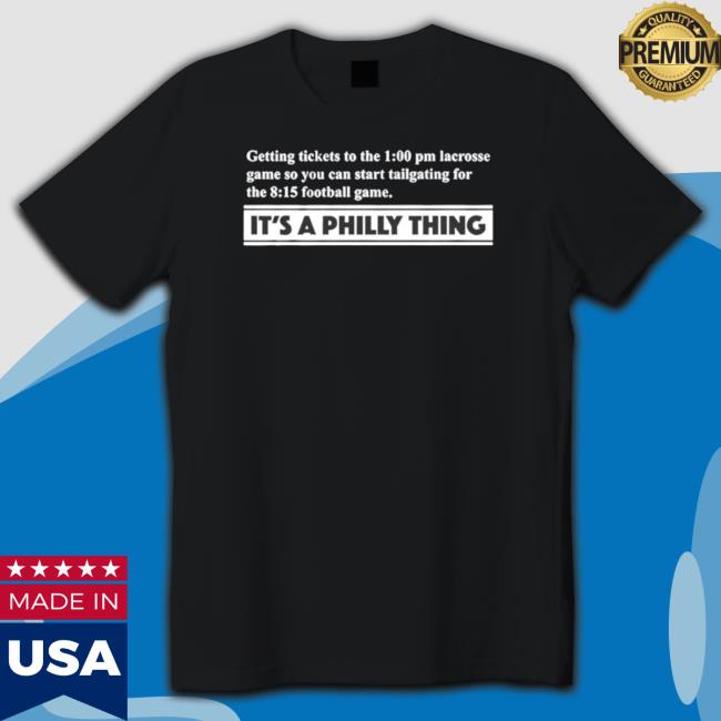 It’S A Philly Thing Definition Getting Tickets To The 1 00 Pm Lacrosse Game Hoodie