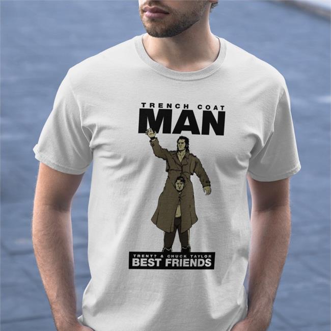 Trench Coat Man Shirt Trent Trentylocks Prowrestlingtees Merch