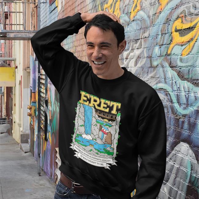 Eret Merch Eret Maybe In Some Alternate Reality Shirt