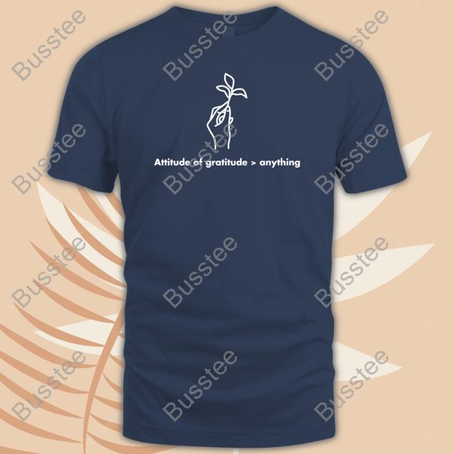 Aaron Rodgers Attitude Of Gratitude Anything Shirt Pat Mcafee