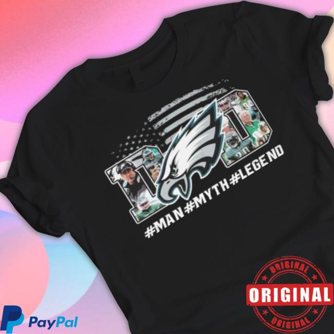 Philadelphia Eagles Man Myth Legend shirt