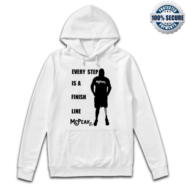 Every Step Is A Finish Line Mcpeak Shirt Every Step Is A Finish Line Mcpeak Shirt