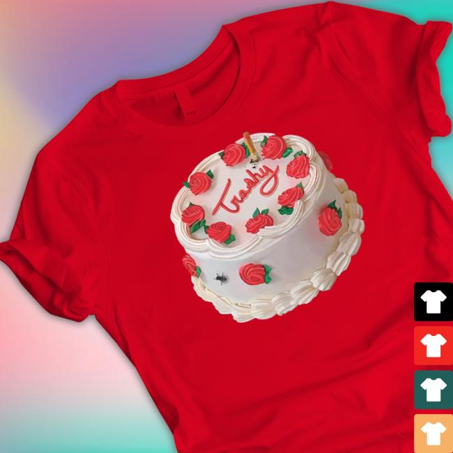 Trashy Birthday Cake T-Shirt