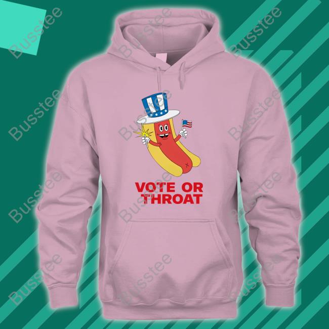 Shirts That Go Hard Vote Or Throat Sweatshirt