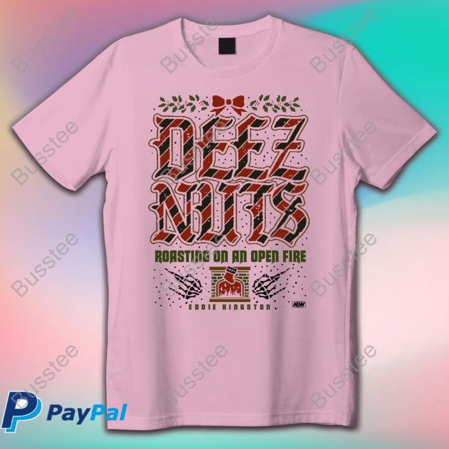 Deez Nuts Roasting On An Open Fire Shirt