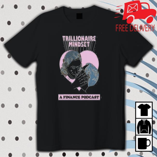 Trillionaire Mindset 50K Kiss Tmg A Finance Podcast Poster Sweatshirts