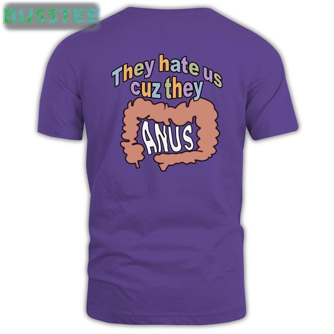 They Hate Us Cuz They Anus Sweatshirt Kaveh Md