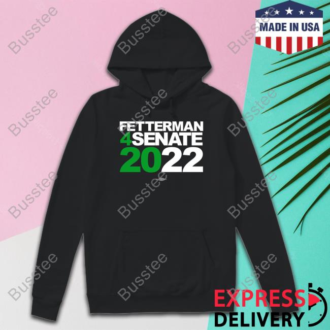 Fetterman 4Senate 2022 Tees