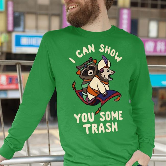 I Can Show You Some Trash Sweatshirt Kay “Bone Devil” Davis
